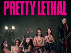 Pretty Lethal (2026) หน้าสวย สังหาร